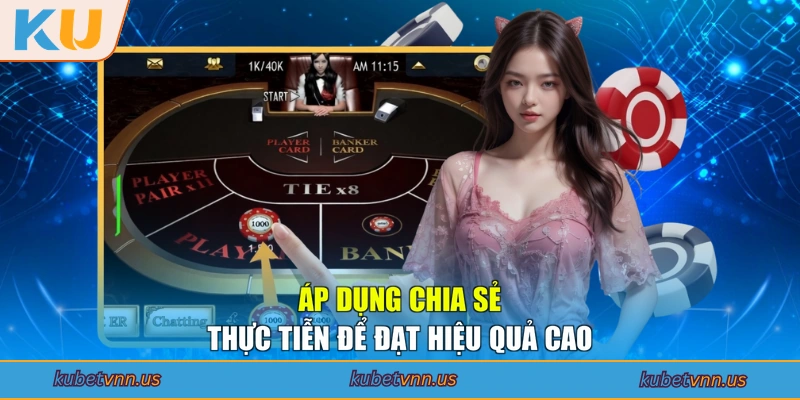 Áp dụng chia sẻ thực tiễn để đạt hiệu quả cao