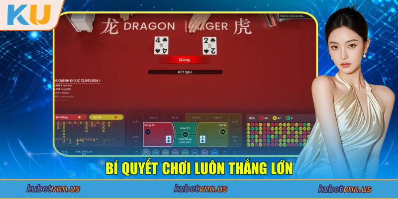Bí quyết chơi luôn thắng lớn
