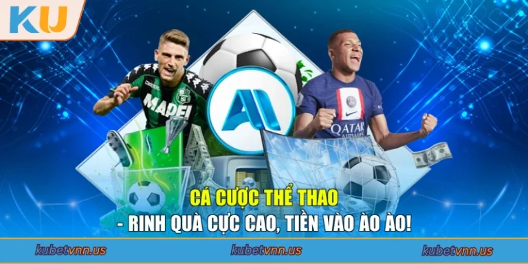 Cá Cược Thể Thao - Rinh Quà Cực Cao, Tiền Vào Ào Ào!