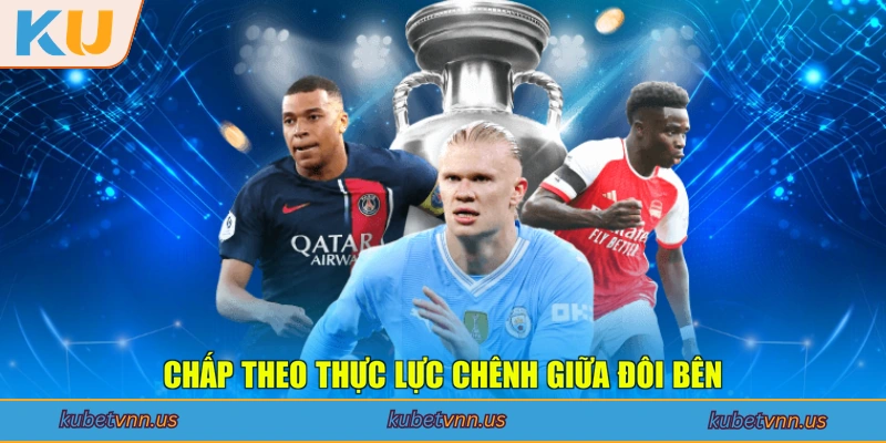 Chấp theo thực lực chênh giữa đôi bên