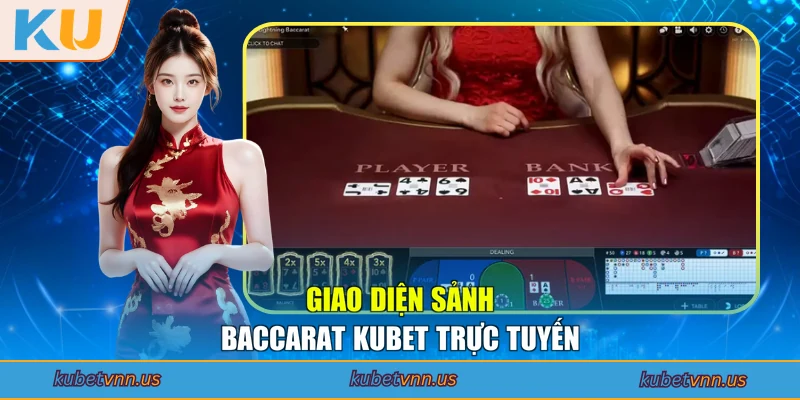 Giao diện sảnh Baccarat KUBET trực tuyến
