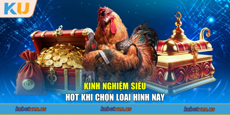 Kinh nghiệm siêu hot khi chọn loại hình này