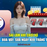 Sai Lầm Khi Chơi Xổ Số - Bủa Vây, Sửa Ngay Kẻo Trắng Tay!