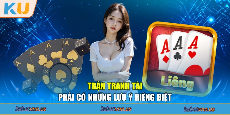 Trận tranh tài phải có những lưu ý riêng biệt